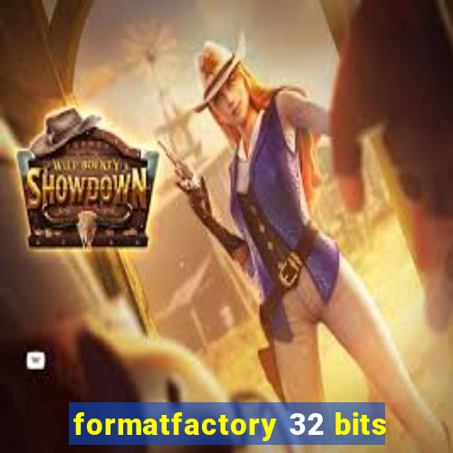 formatfactory 32 bits